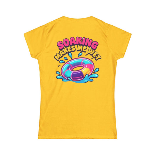 Color: Daisy | Soaking Makes Me Wet Women's Tee