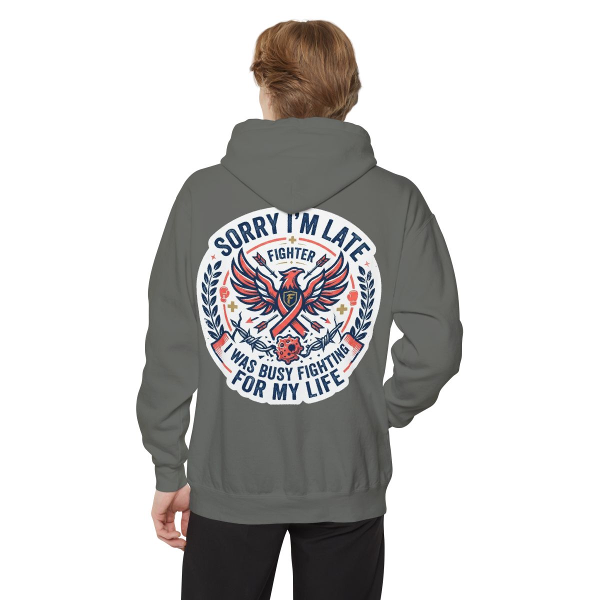 Color: Grey | Sorry I'm Late- Fighting For My Life Garment-Dyed Hoodie