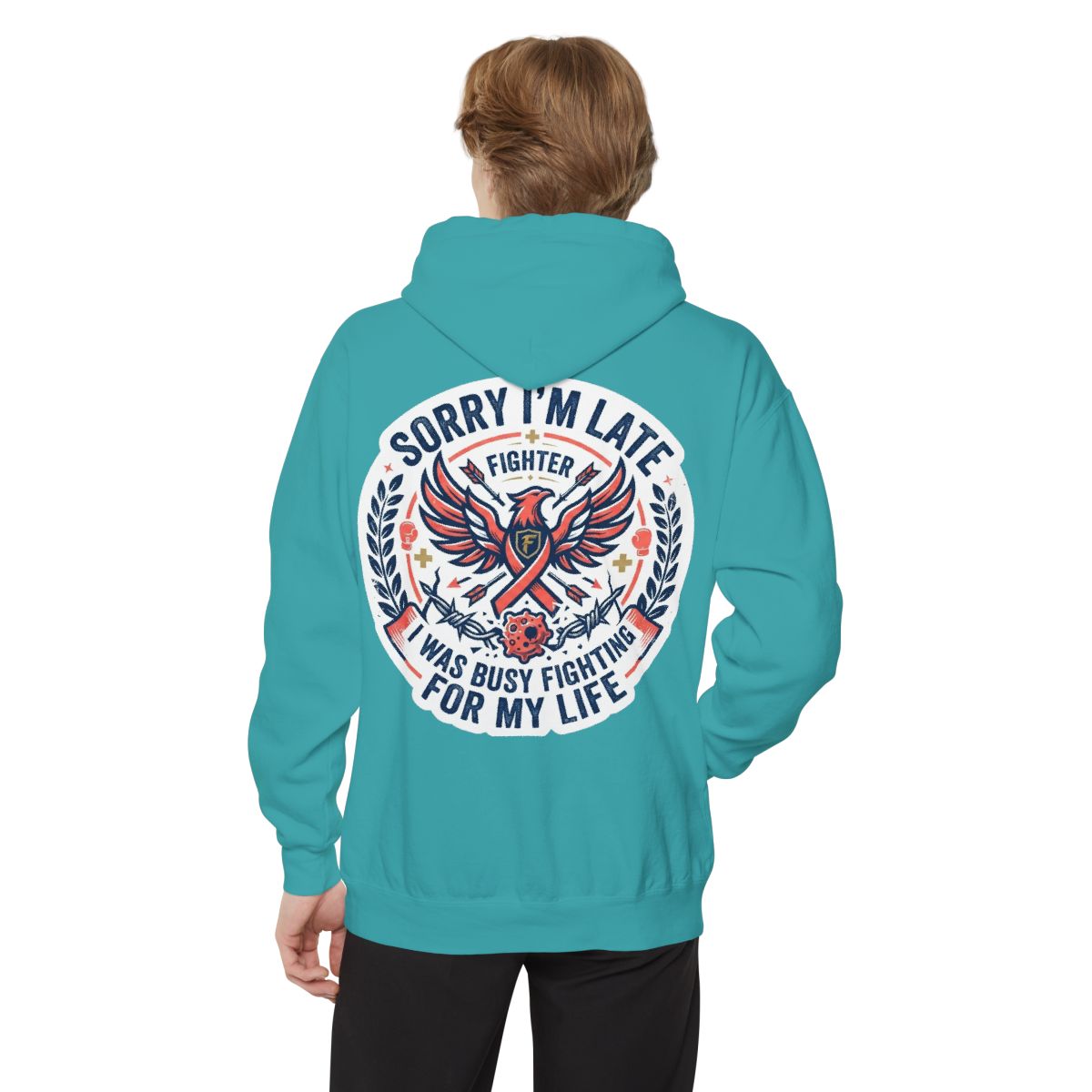 Color: Seafoam | Sorry I'm Late- Fighting For My Life Garment-Dyed Hoodie