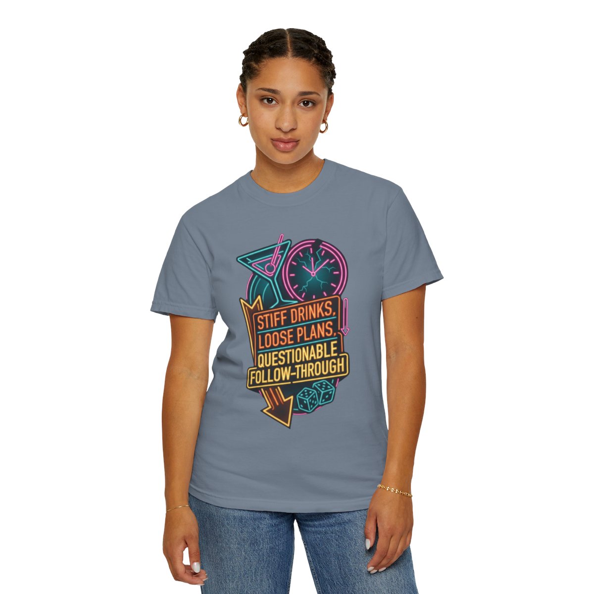 Color: Blue Jean | Stiff Drinks Loose Plans Unisex Garment-Dyed Tee