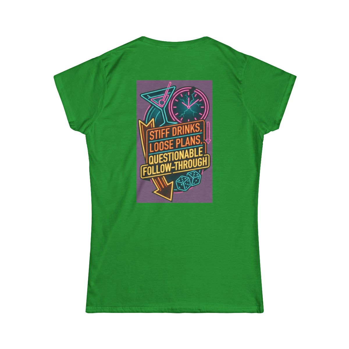 Color: Irish Green | Stiff Drinks Loose Plans Women's Tee