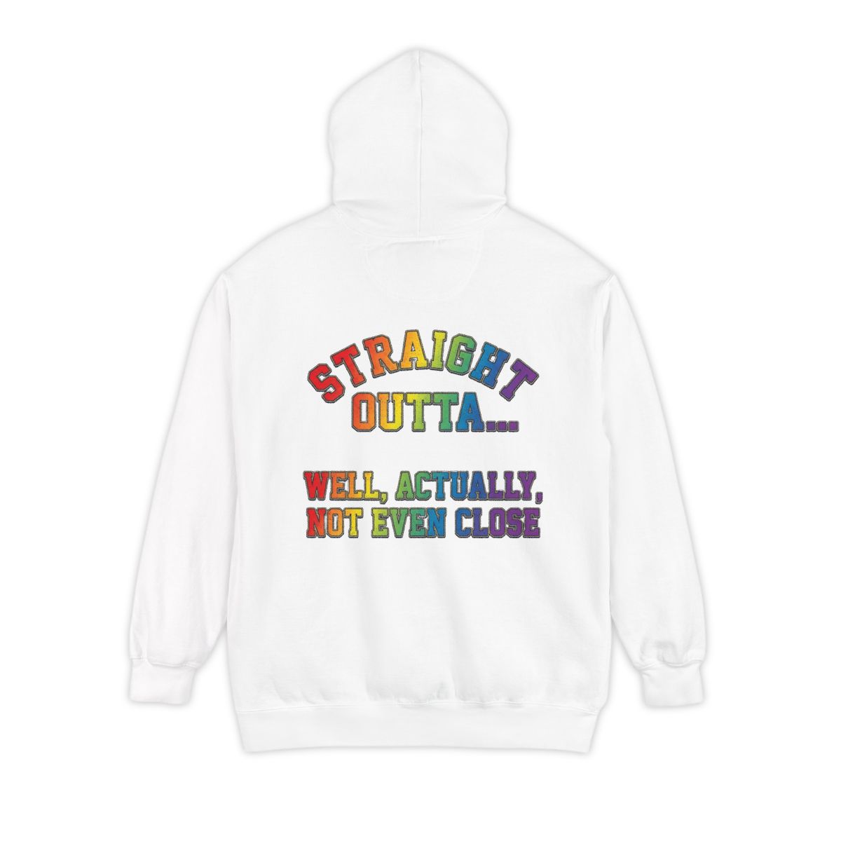 Color: White | Straight Outta Not Even Garment-Dyed Hoodie