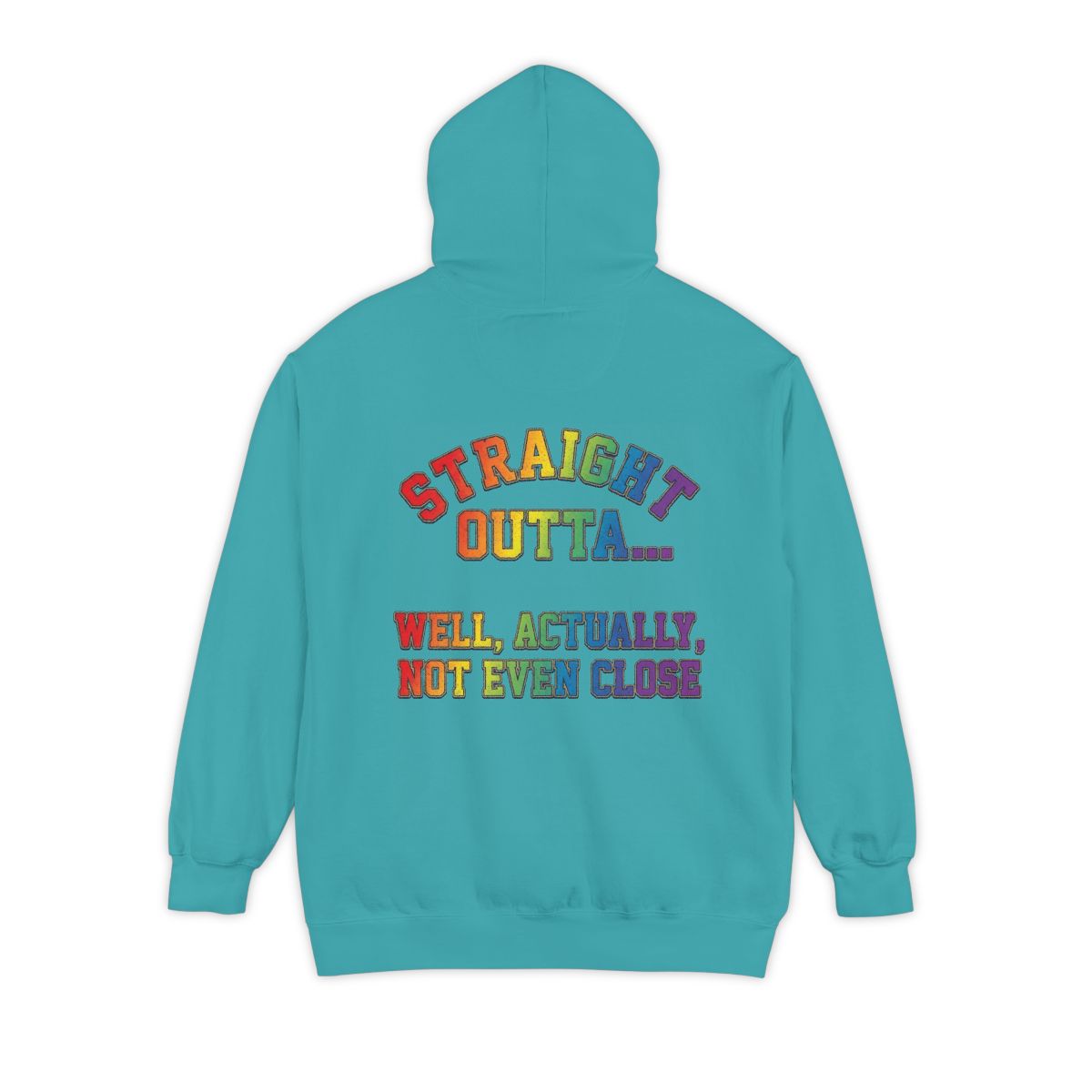 Color: Seafoam | Straight Outta Not Even Garment-Dyed Hoodie