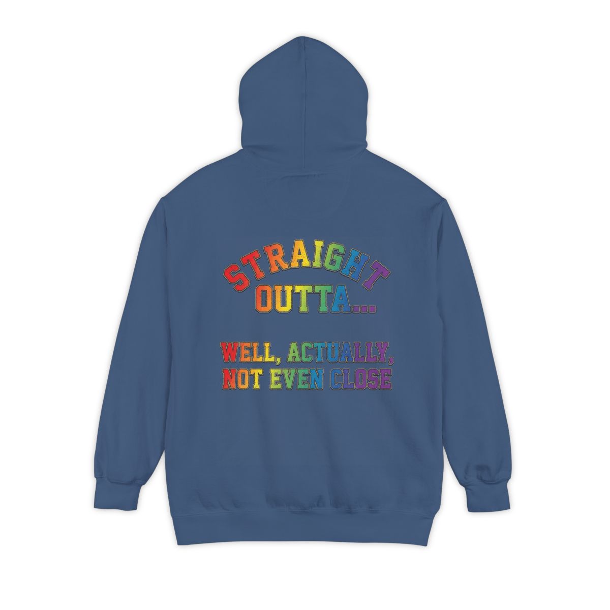 Color: True Navy | Straight Outta Not Even Garment-Dyed Hoodie