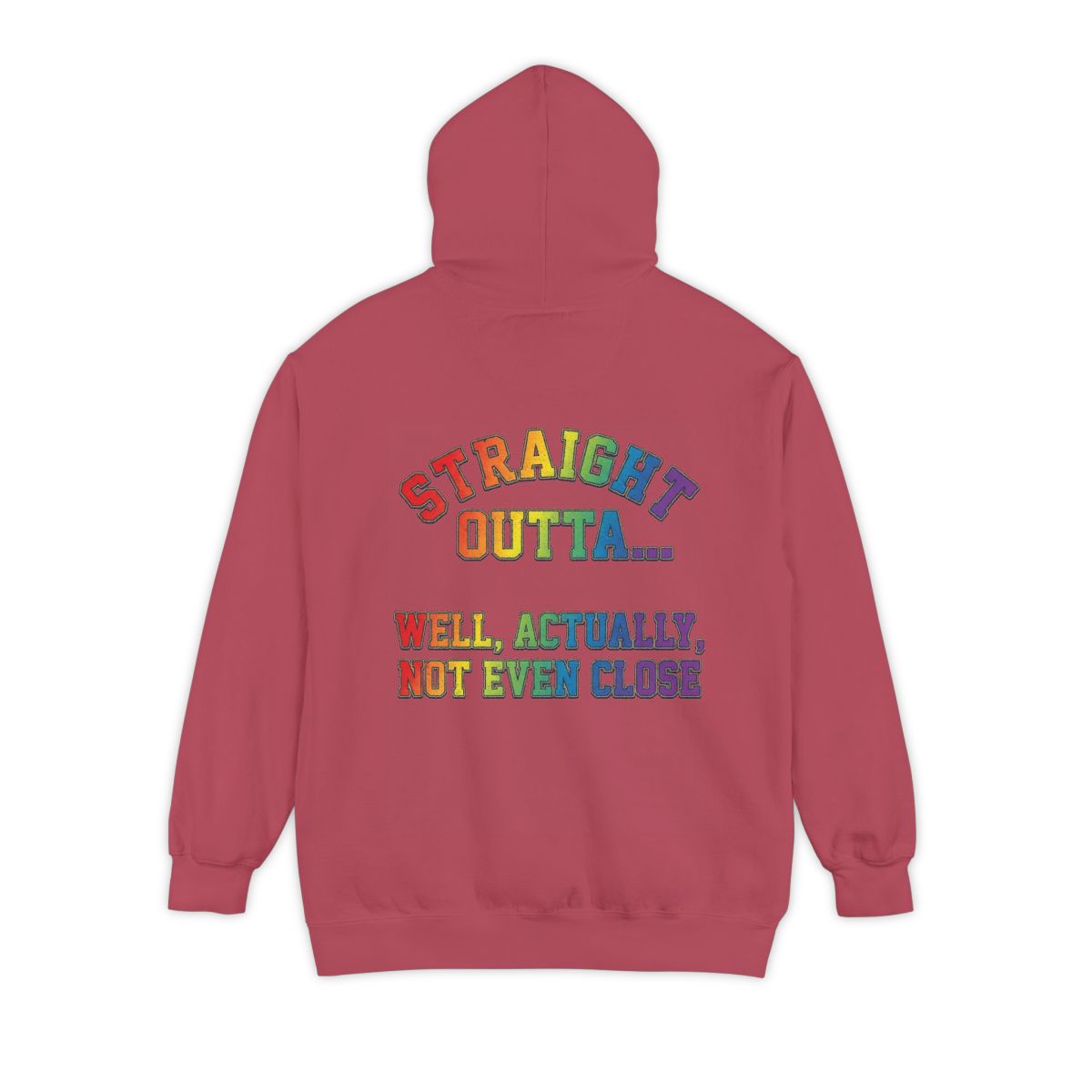 Color: Crimson | Straight Outta Not Even Garment-Dyed Hoodie