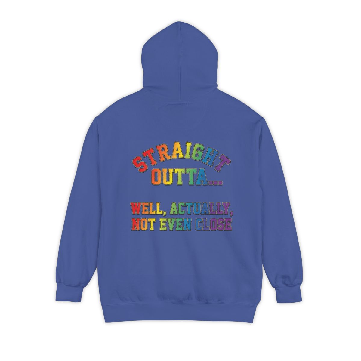 Color: Flo Blue | Straight Outta Not Even Garment-Dyed Hoodie