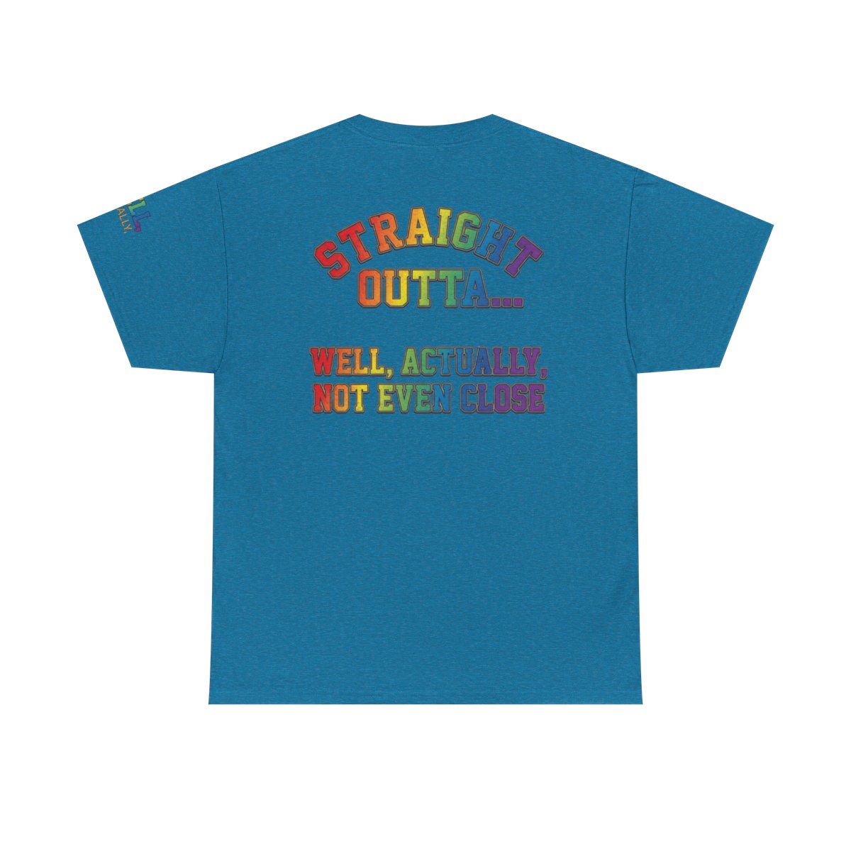 Color: Antique Sapphire | Straight Outta Not Even Premium Graphic Tee