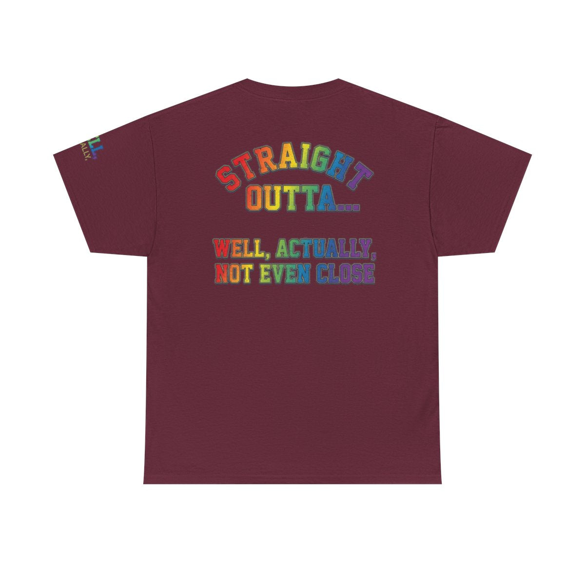 Color: Maroon | Straight Outta Not Even Premium Graphic Tee