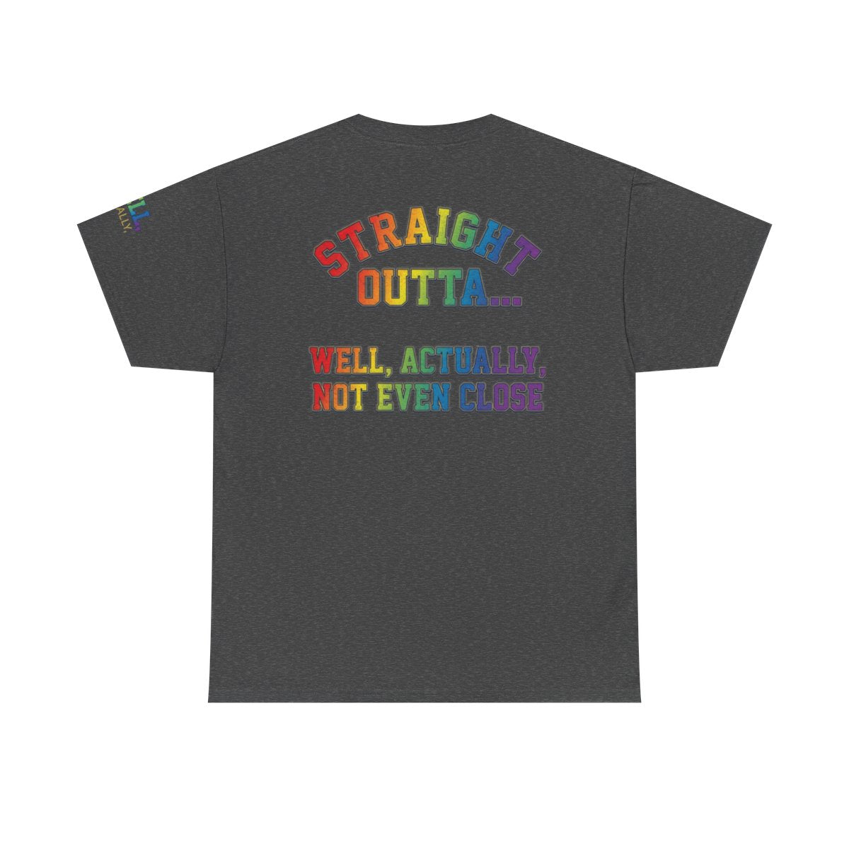 Color: Dark Heather | Straight Outta Not Even Premium Graphic Tee