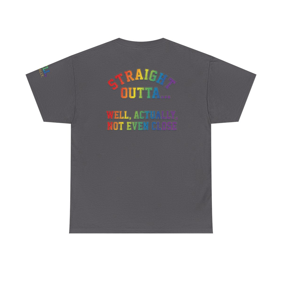 Color: Charcoal | Straight Outta Not Even Premium Graphic Tee