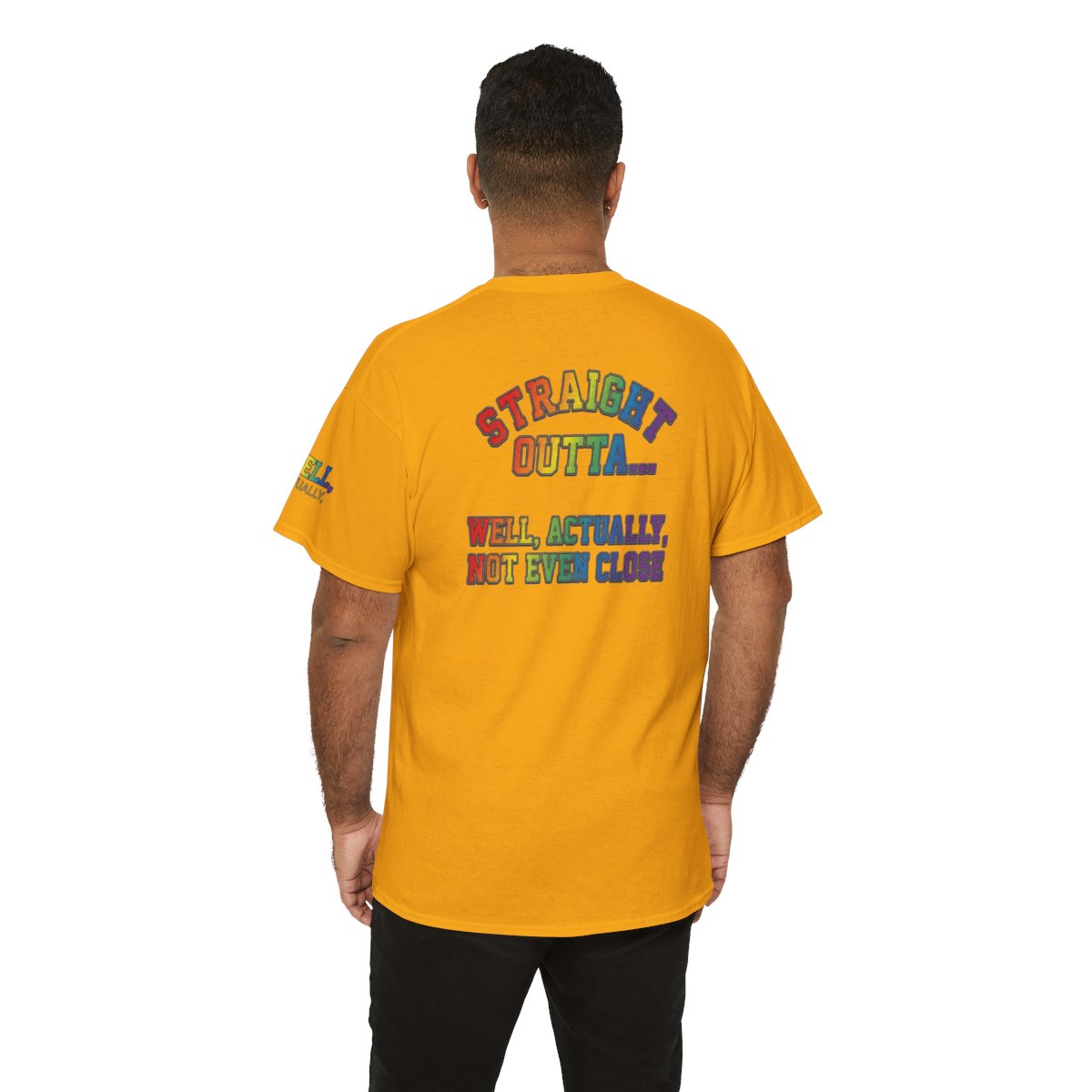 Color: Gold | Straight Outta Not Even Premium Graphic Tee