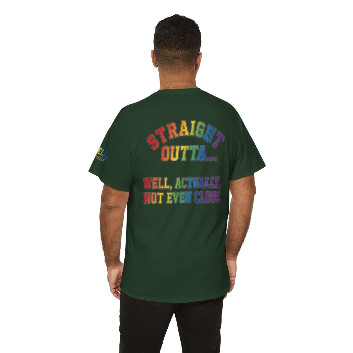 Color: Forest Green | Straight Outta Not Even Premium Graphic Tee