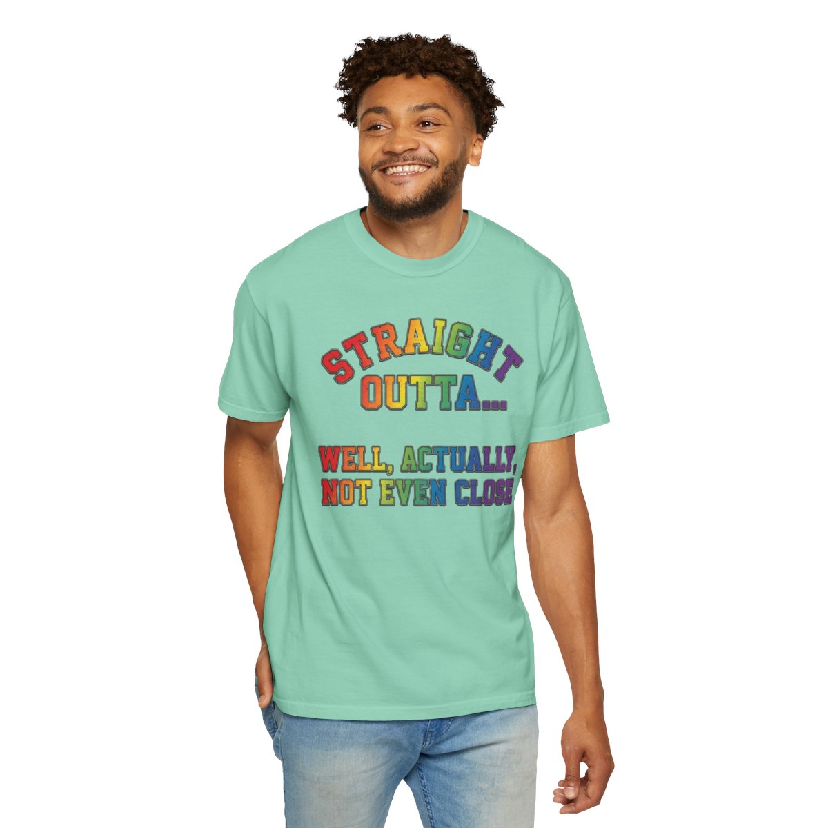 Color: Island Reef | Straight Outta Not Even Unisex Garment-Dyed Tee