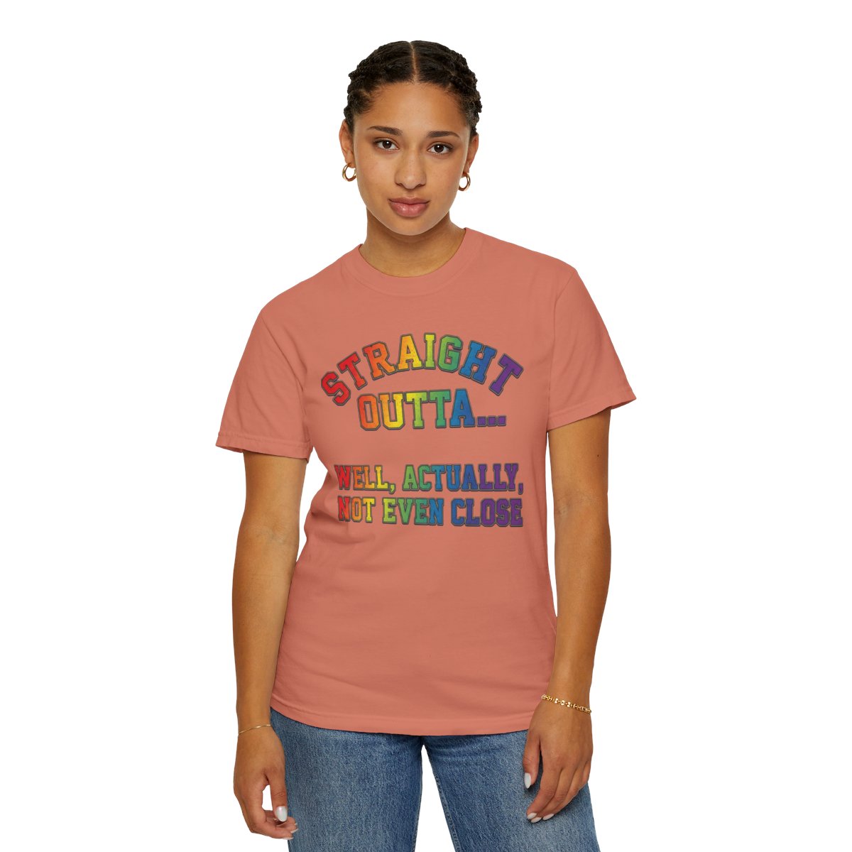 Color: Terracotta | Straight Outta Not Even Unisex Garment-Dyed Tee