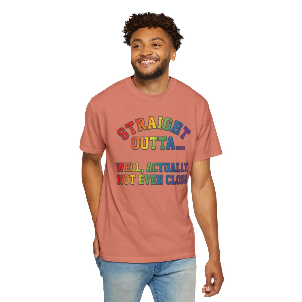 Color: Terracotta | Straight Outta Not Even Unisex Garment-Dyed Tee