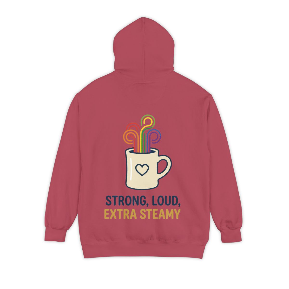 Color: Crimson | Strong Loud Extra Steamy Garment-Dyed Hoodie