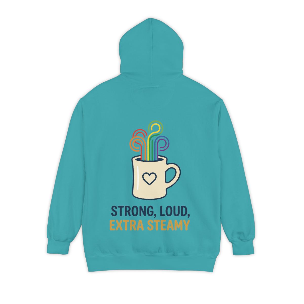 Color: Seafoam | Strong Loud Extra Steamy Garment-Dyed Hoodie