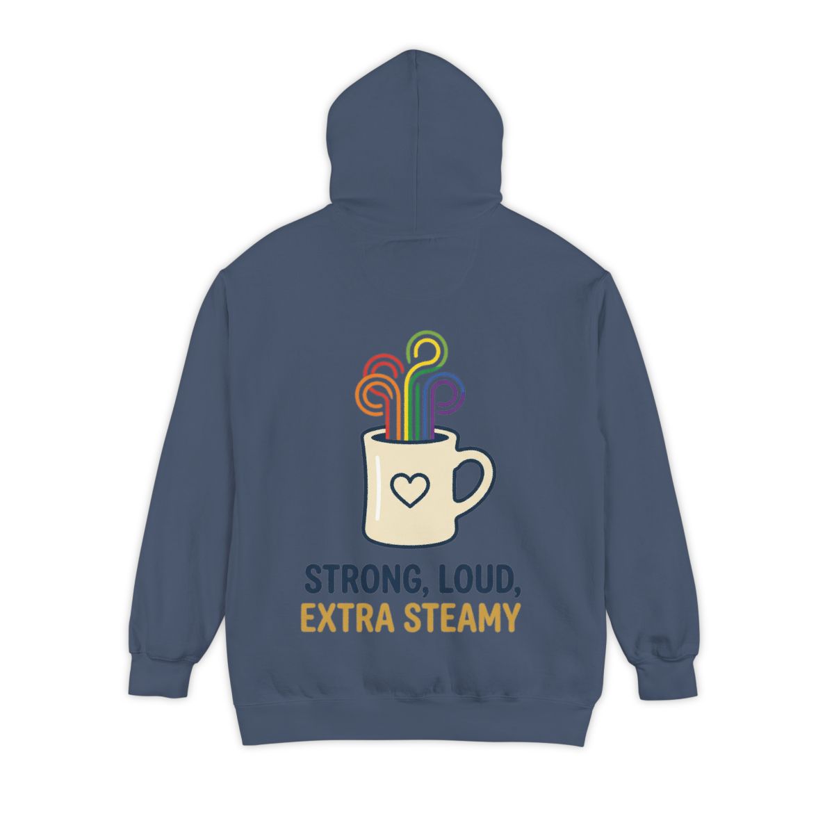 Color: Denim | Strong Loud Extra Steamy Garment-Dyed Hoodie