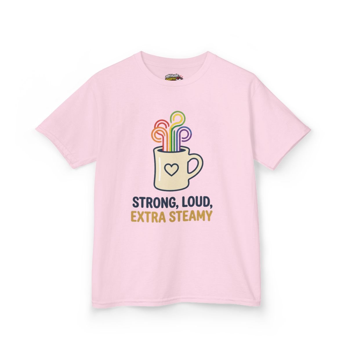 Color: Light Pink | Strong Loud Extra Steamy Kids Tee