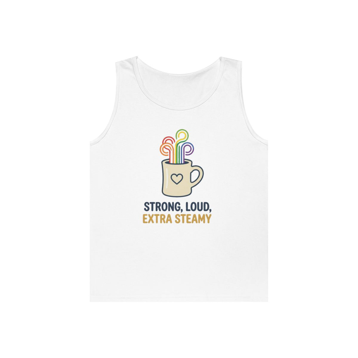 Color: White | Strong Loud Extra Steamy Tank Top
