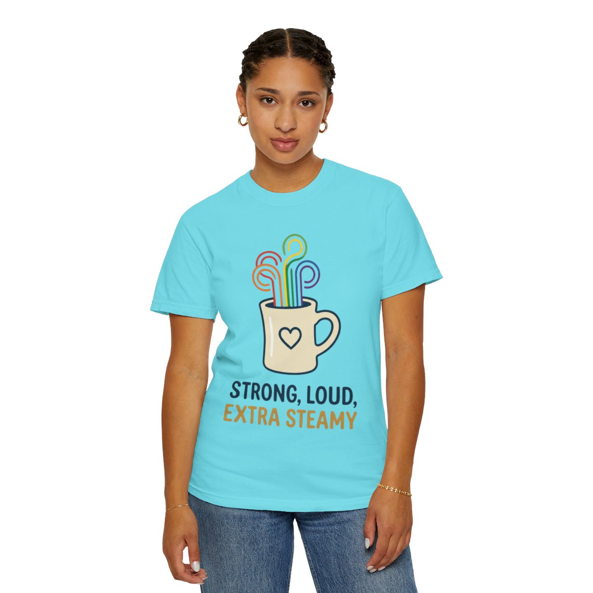 Color: Lagoon Blue | Strong Loud Extra Steamy Unisex Garment-Dyed Tee