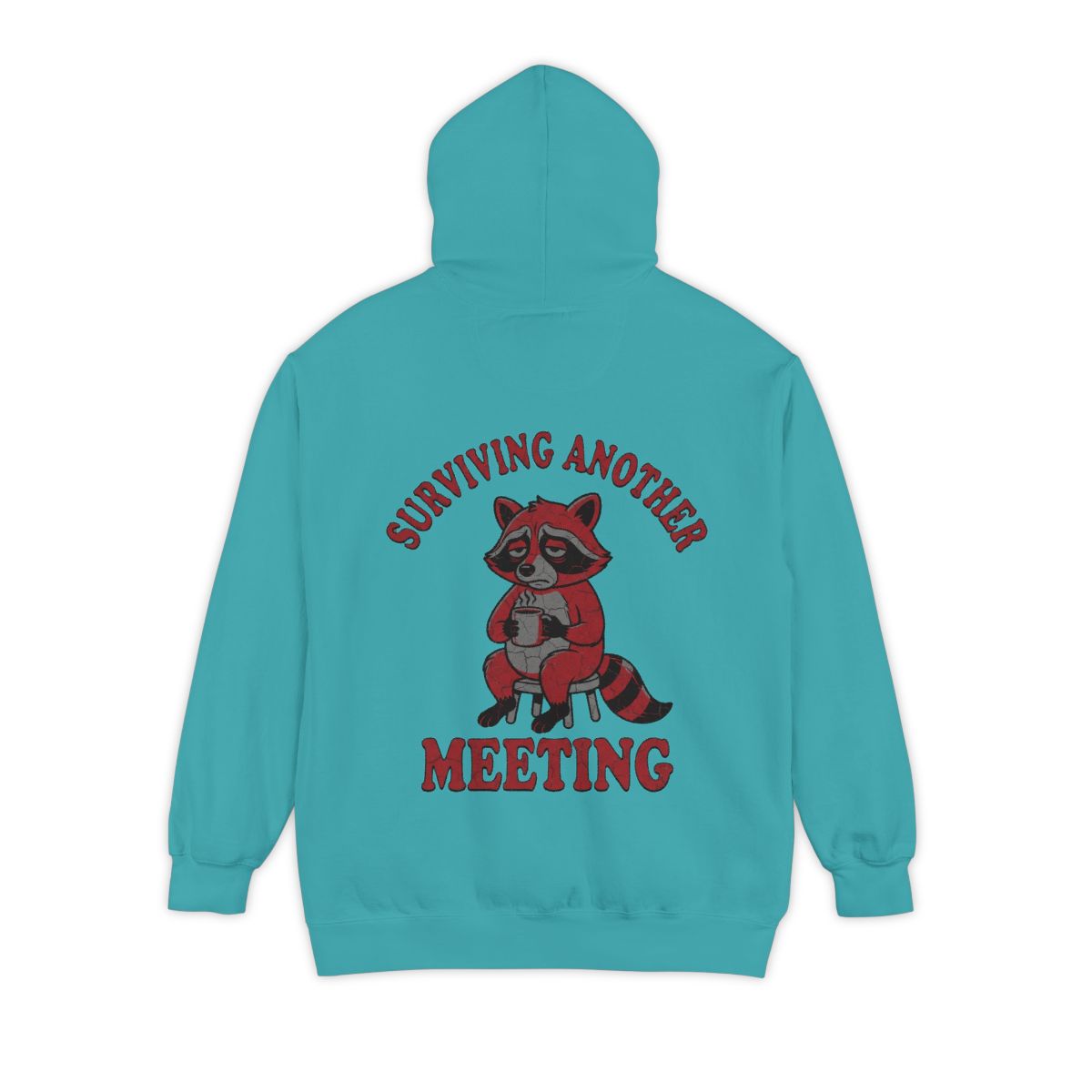 Color: Seafoam | Surviving Another Meeting Garment-Dyed Hoodie