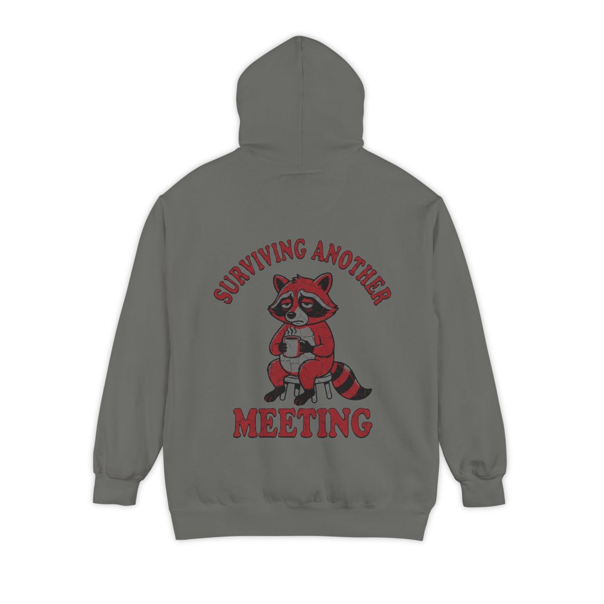 Color: Grey | Surviving Another Meeting Garment-Dyed Hoodie