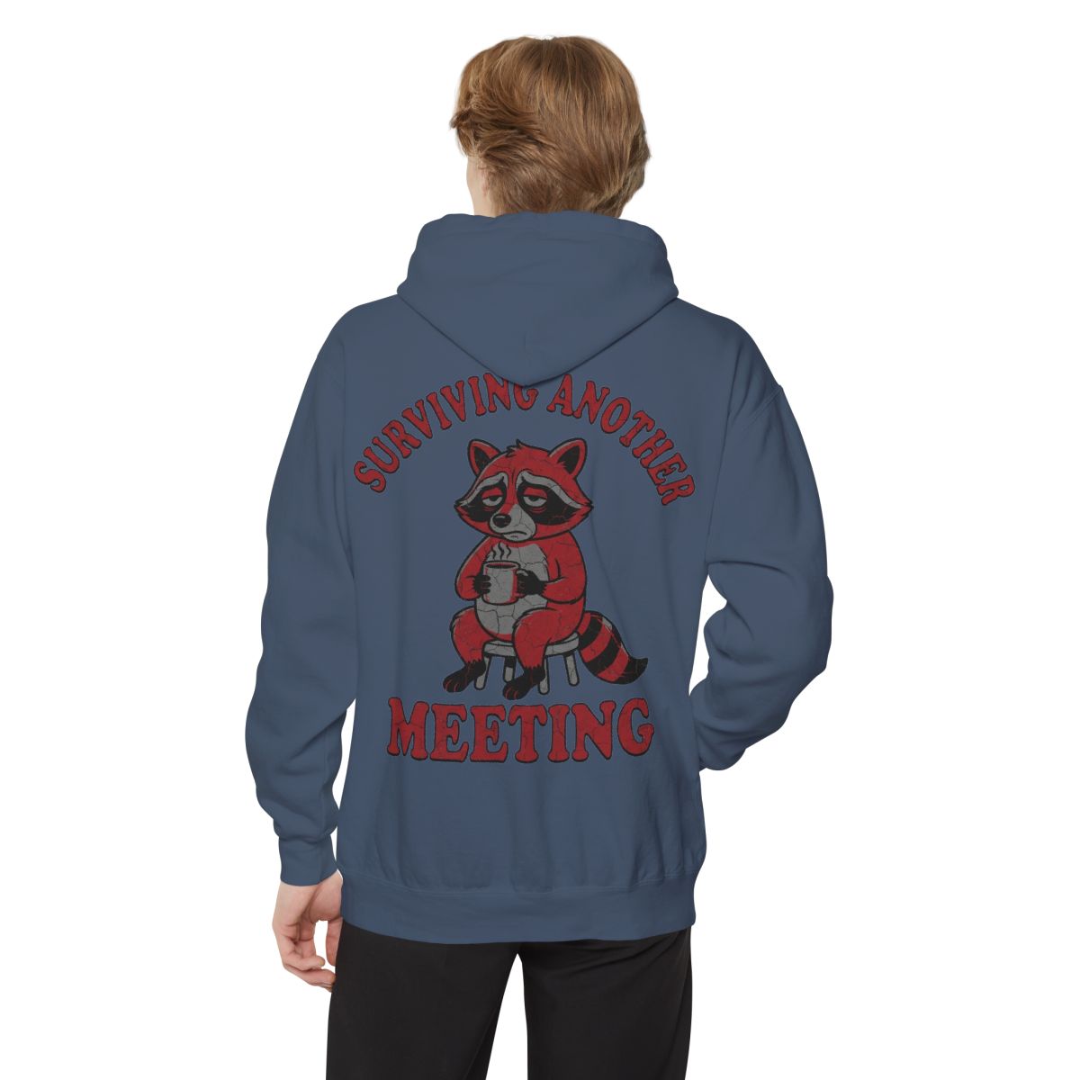 Color: Denim | Surviving Another Meeting Garment-Dyed Hoodie
