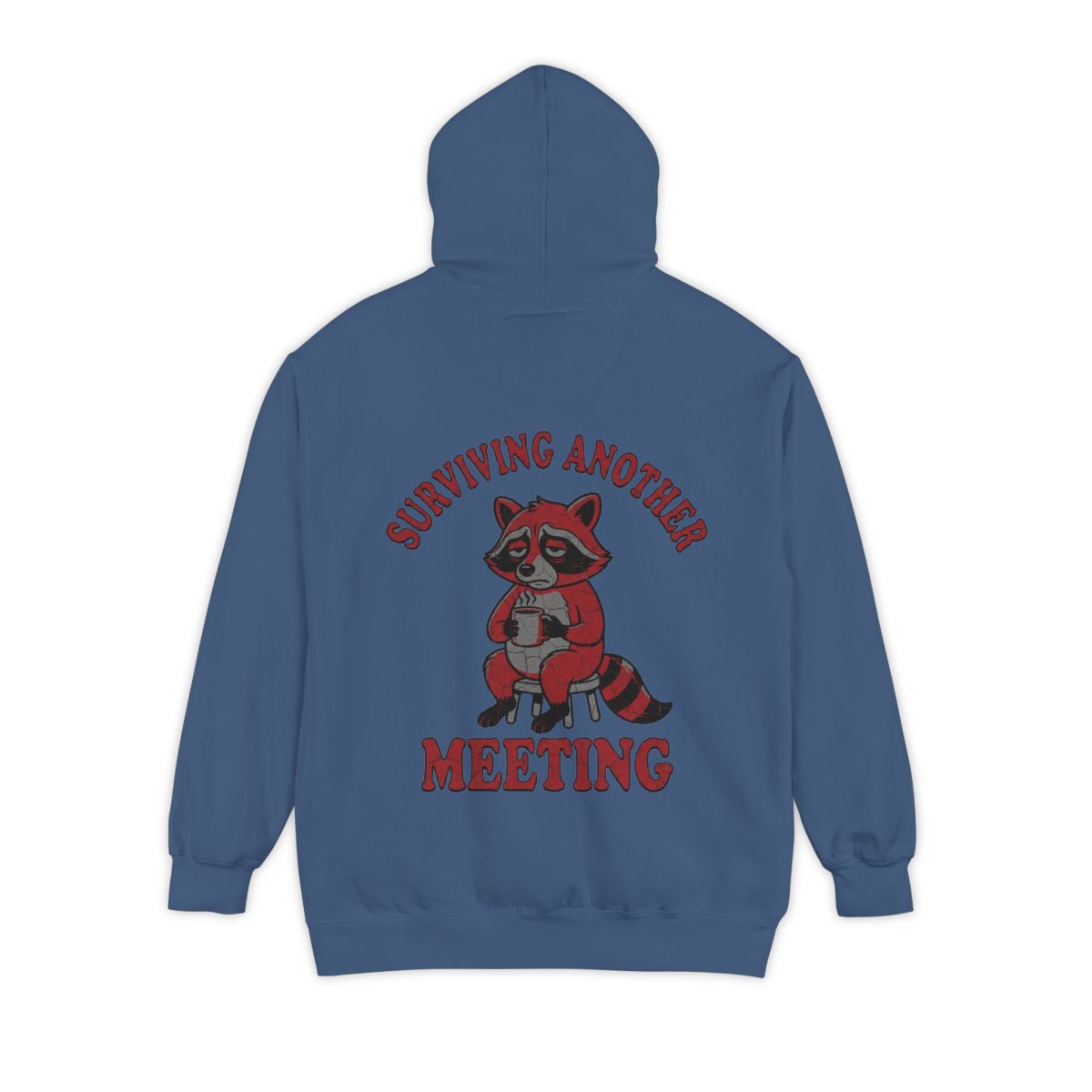 Color: True Navy | Surviving Another Meeting Garment-Dyed Hoodie