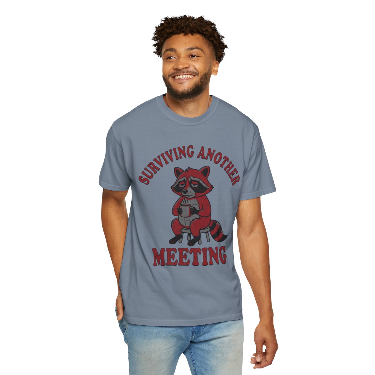 Color: Blue Jean | Surviving Another Meeting Unisex Garment-Dyed Tee