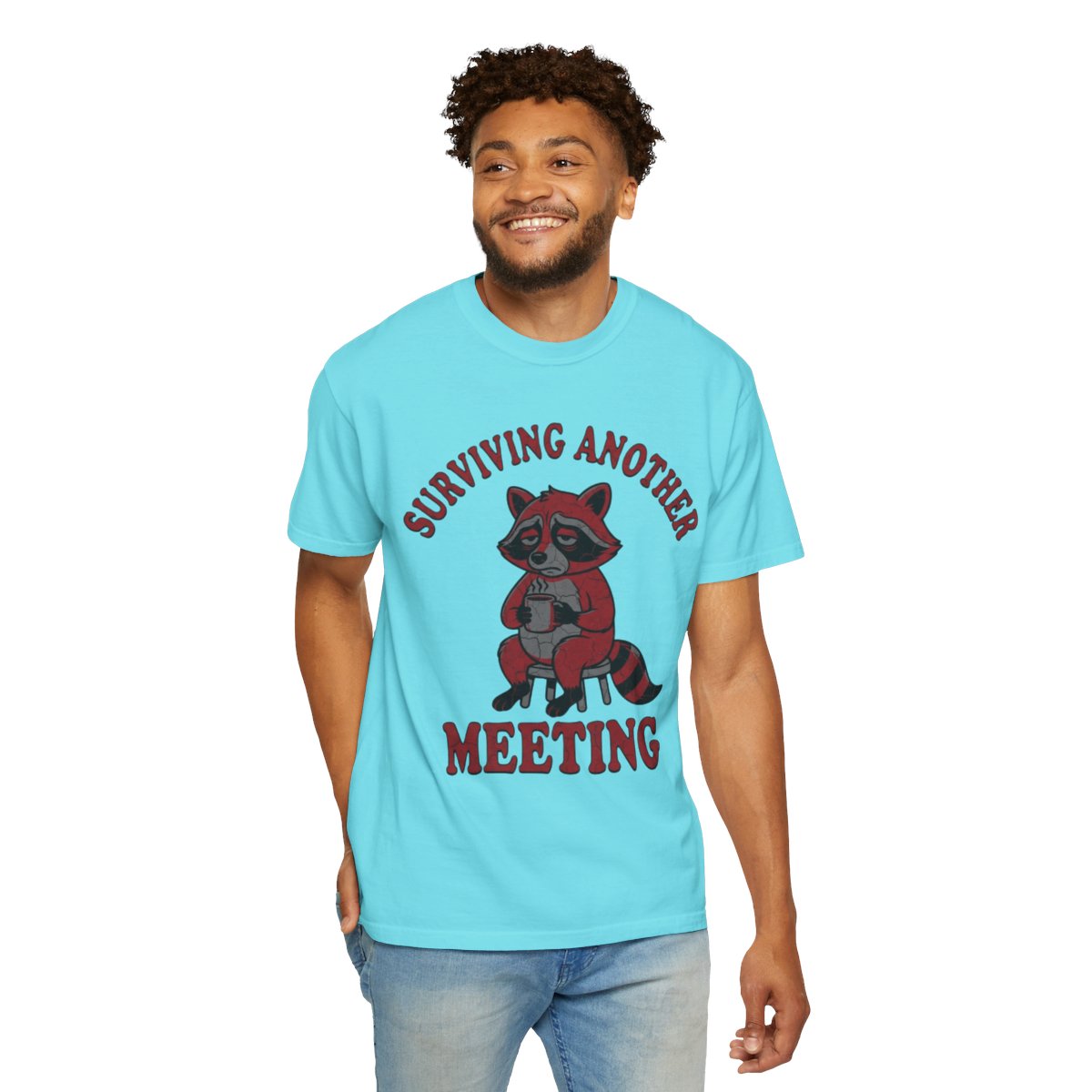 Color: Lagoon Blue | Surviving Another Meeting Unisex Garment-Dyed Tee