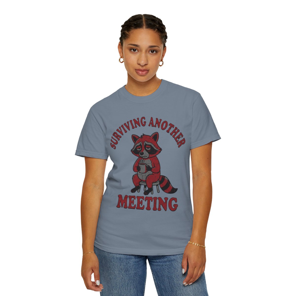 Color: Blue Jean | Surviving Another Meeting Unisex Garment-Dyed Tee