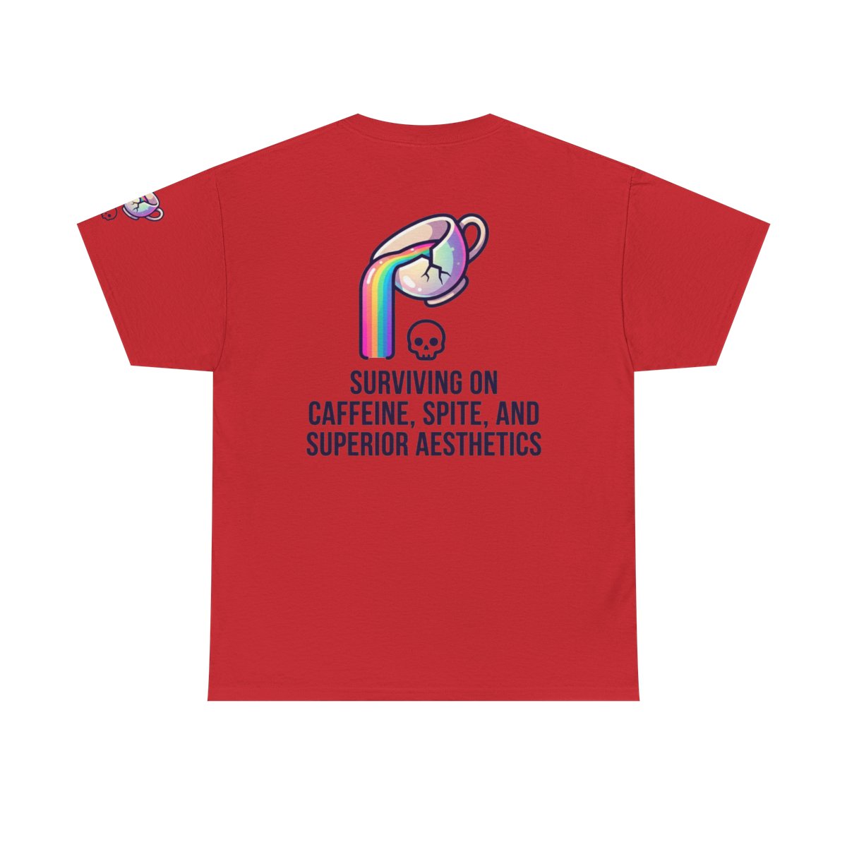 Color: Red | Surviving on Caffeine Spite and Superior Aesthetics Premium Graphic Tee