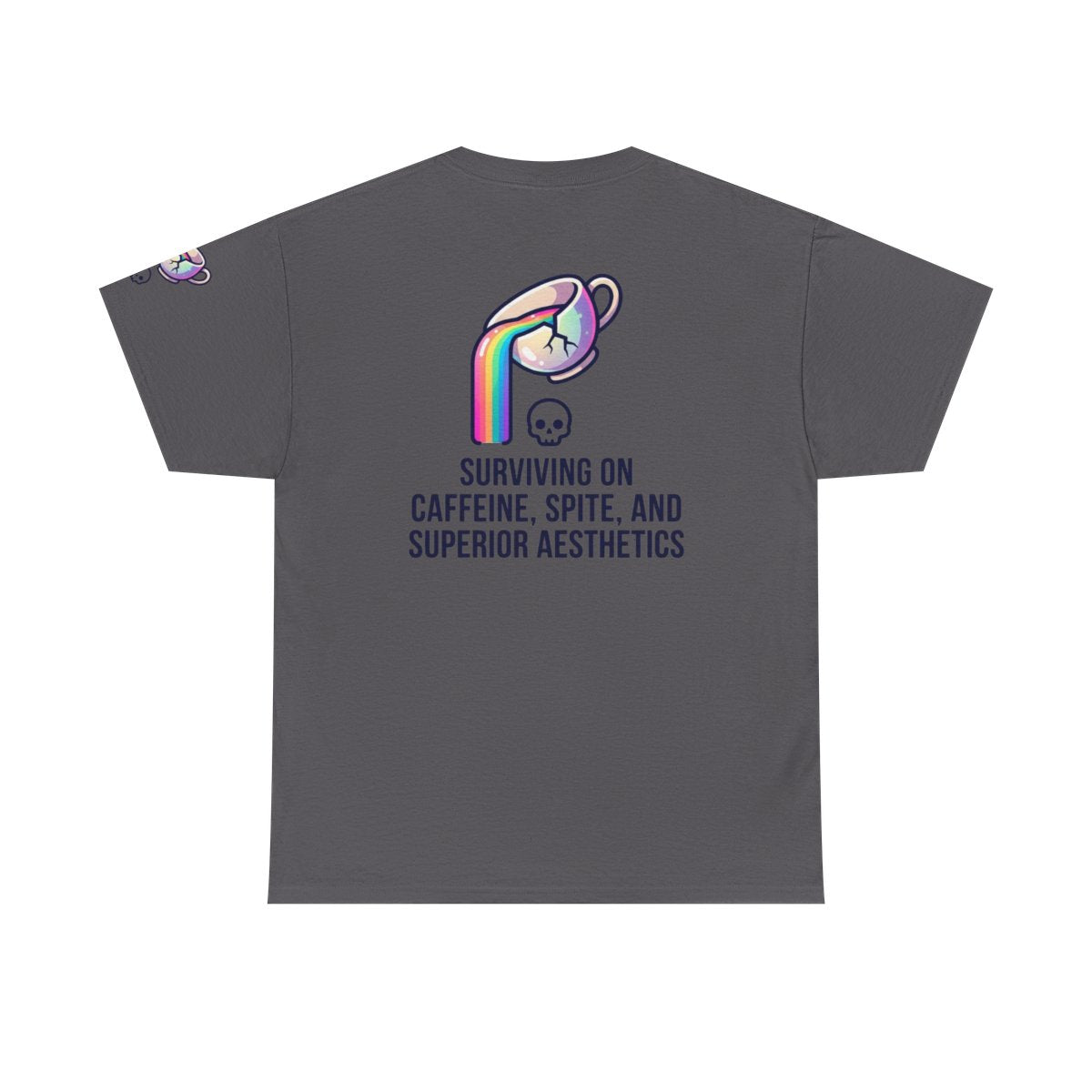 Color: Charcoal | Surviving on Caffeine Spite and Superior Aesthetics Premium Graphic Tee