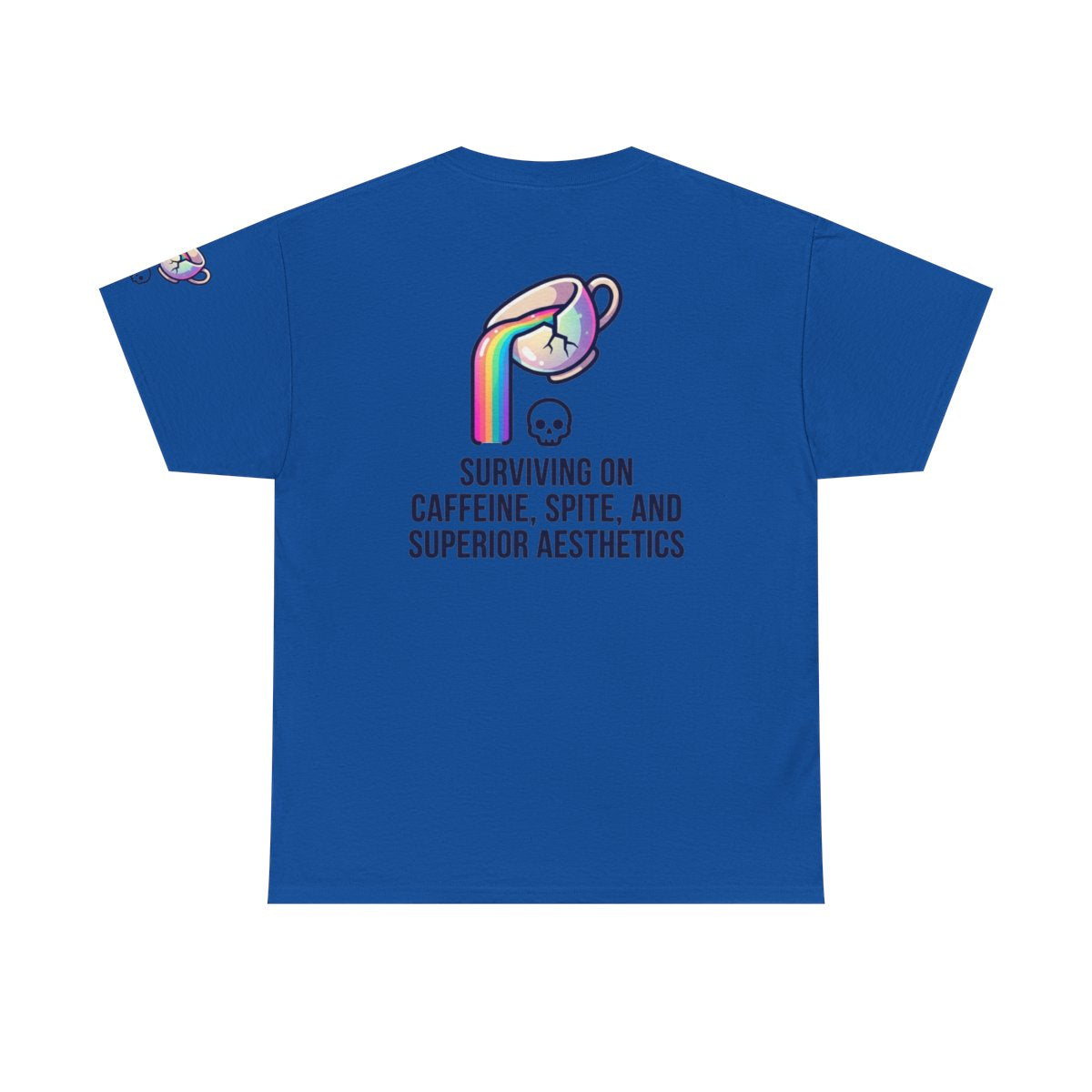 Color: Royal | Surviving on Caffeine Spite and Superior Aesthetics Premium Graphic Tee