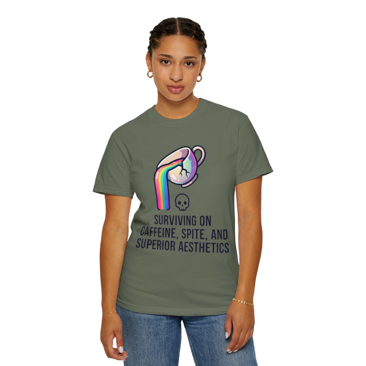 Color: Moss | Surviving on Caffeine Spite and Superior Aesthetics Unisex Garment-Dyed Tee