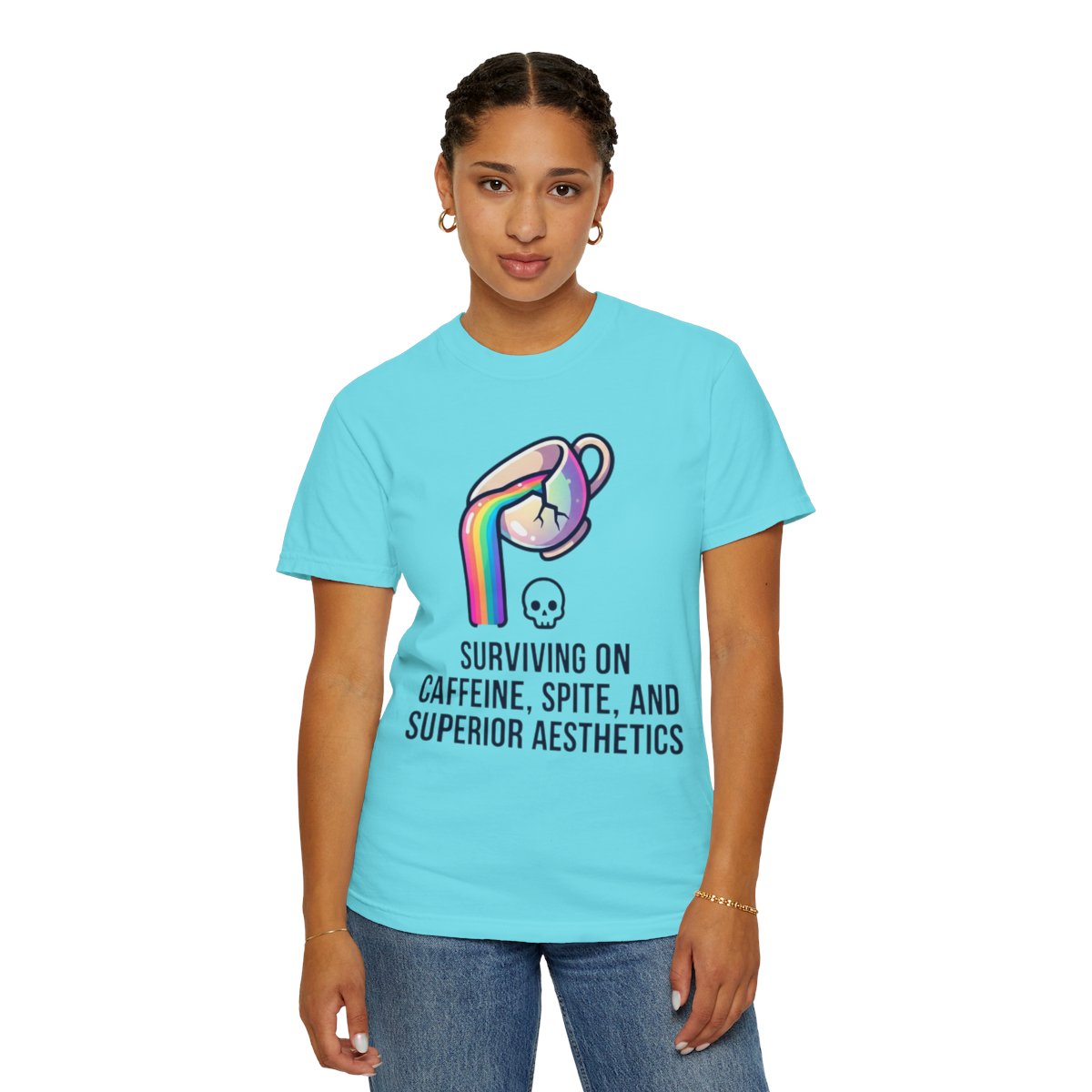 Color: Lagoon Blue | Surviving on Caffeine Spite and Superior Aesthetics Unisex Garment-Dyed Tee