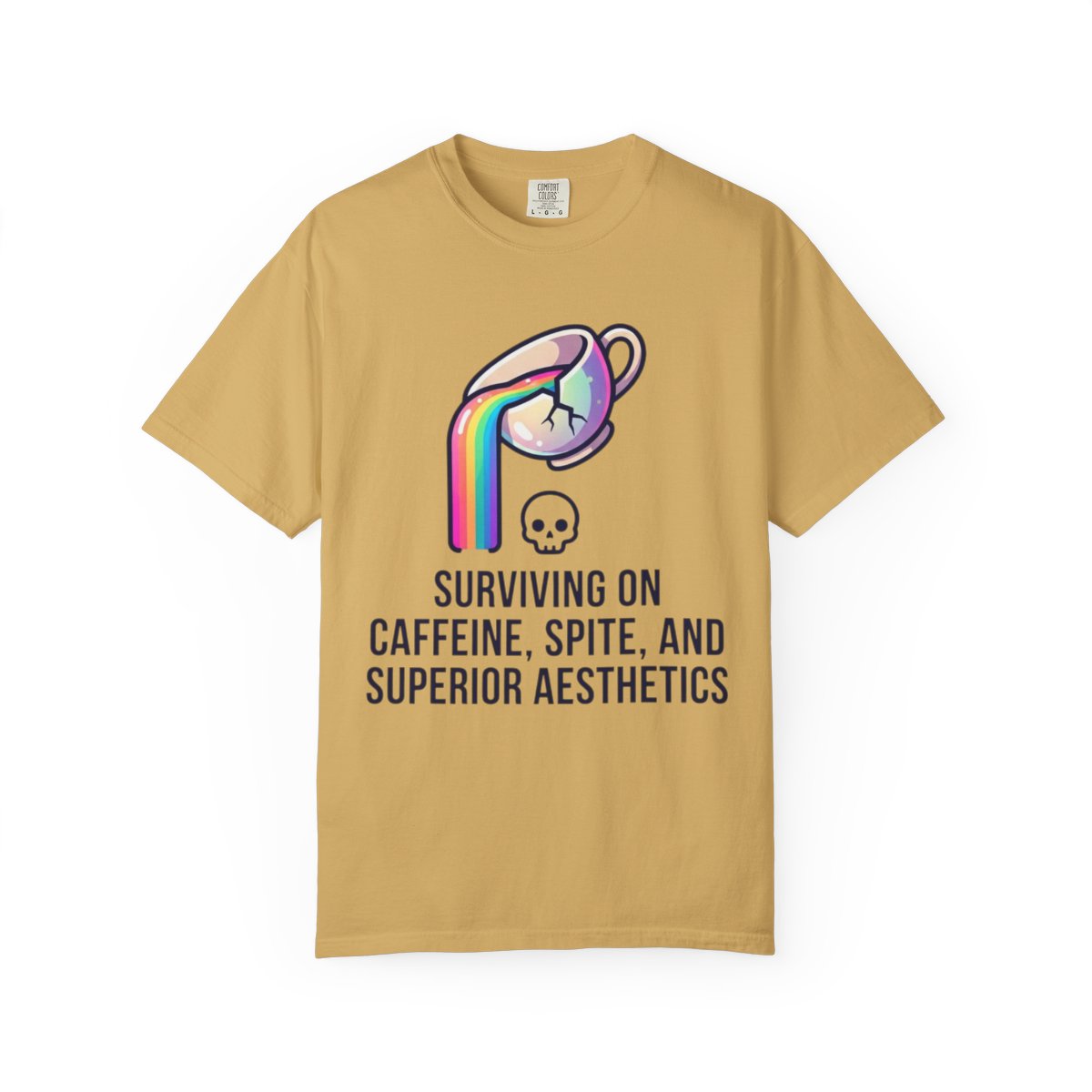 Color: Mustard | Surviving on Caffeine Spite and Superior Aesthetics Unisex Garment-Dyed Tee