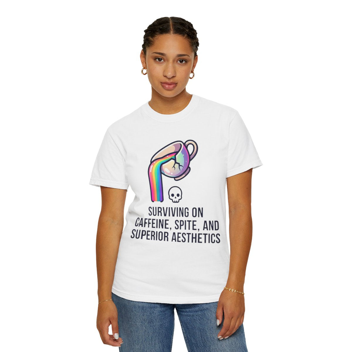 Color: White | Surviving on Caffeine Spite and Superior Aesthetics Unisex Garment-Dyed Tee