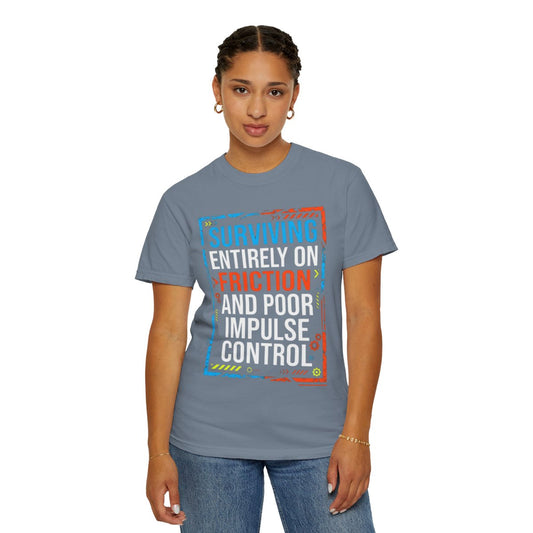 Color: Blue Jean | Surviving On Friction Unisex Garment-Dyed Tee