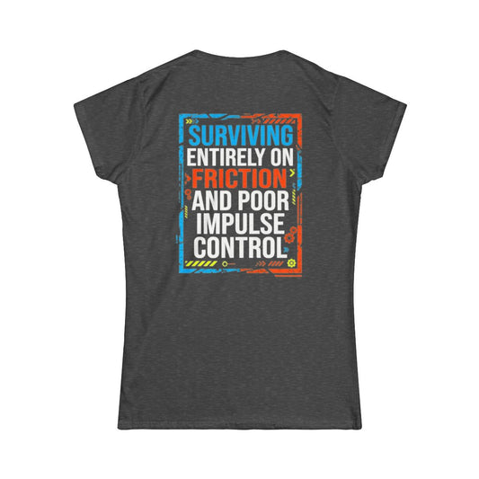 Color: Dark Heather | Surviving On Friction Women's Tee
