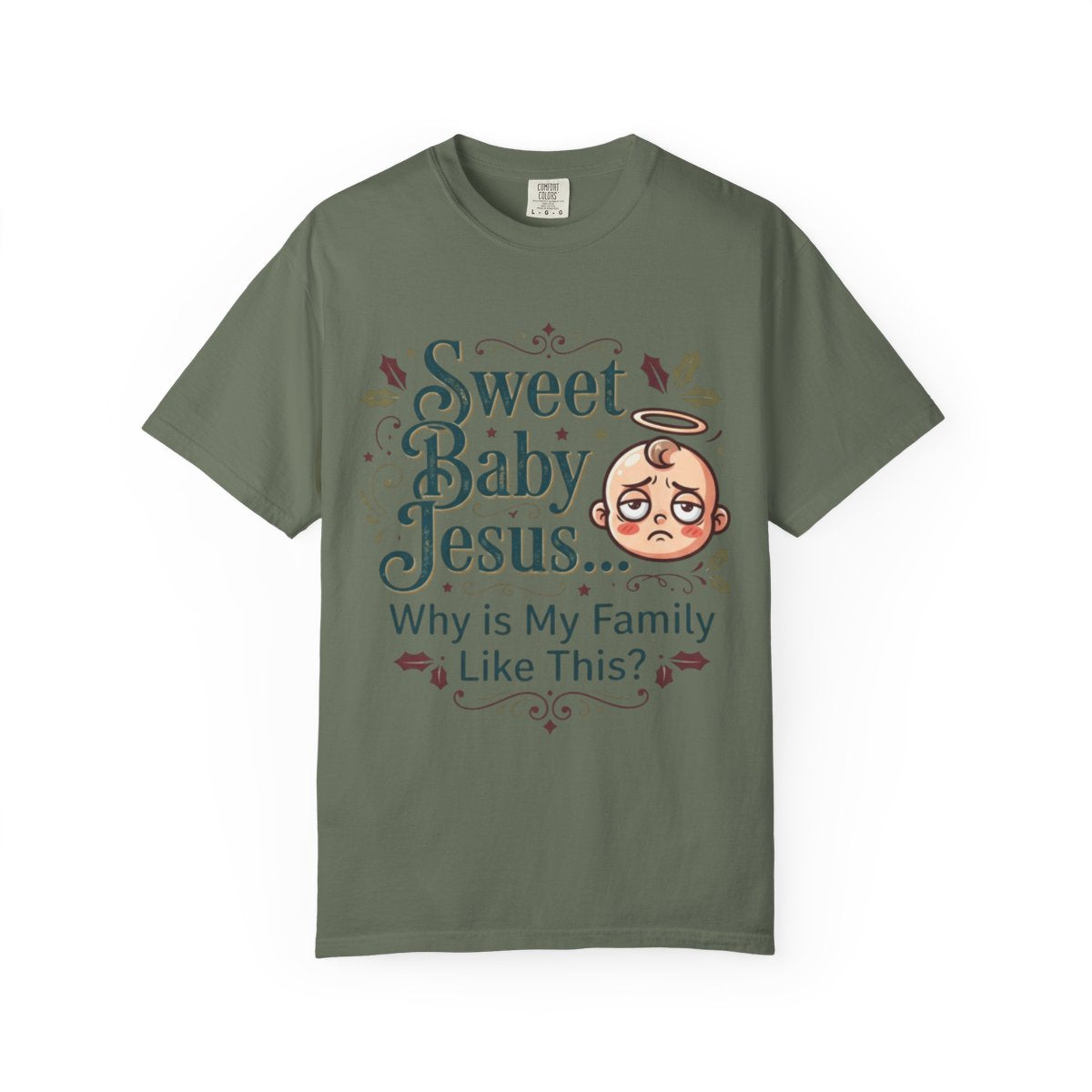 Color: Moss | Sweet Baby Jesus Unisex Garment-Dyed Tee