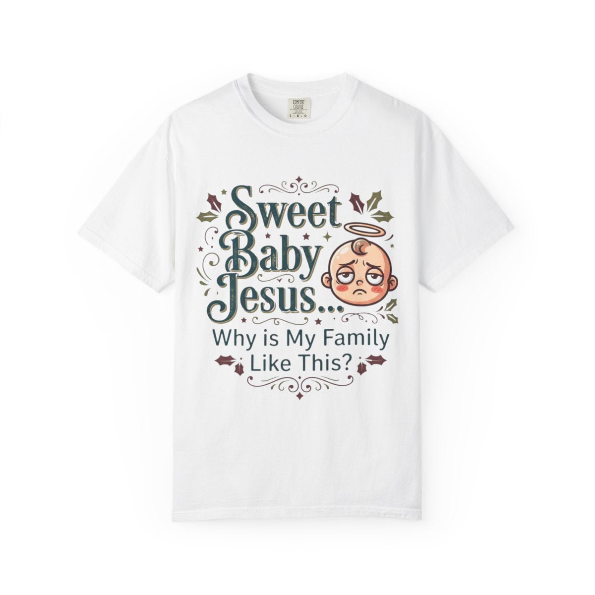 Color: White | Sweet Baby Jesus Unisex Garment-Dyed Tee