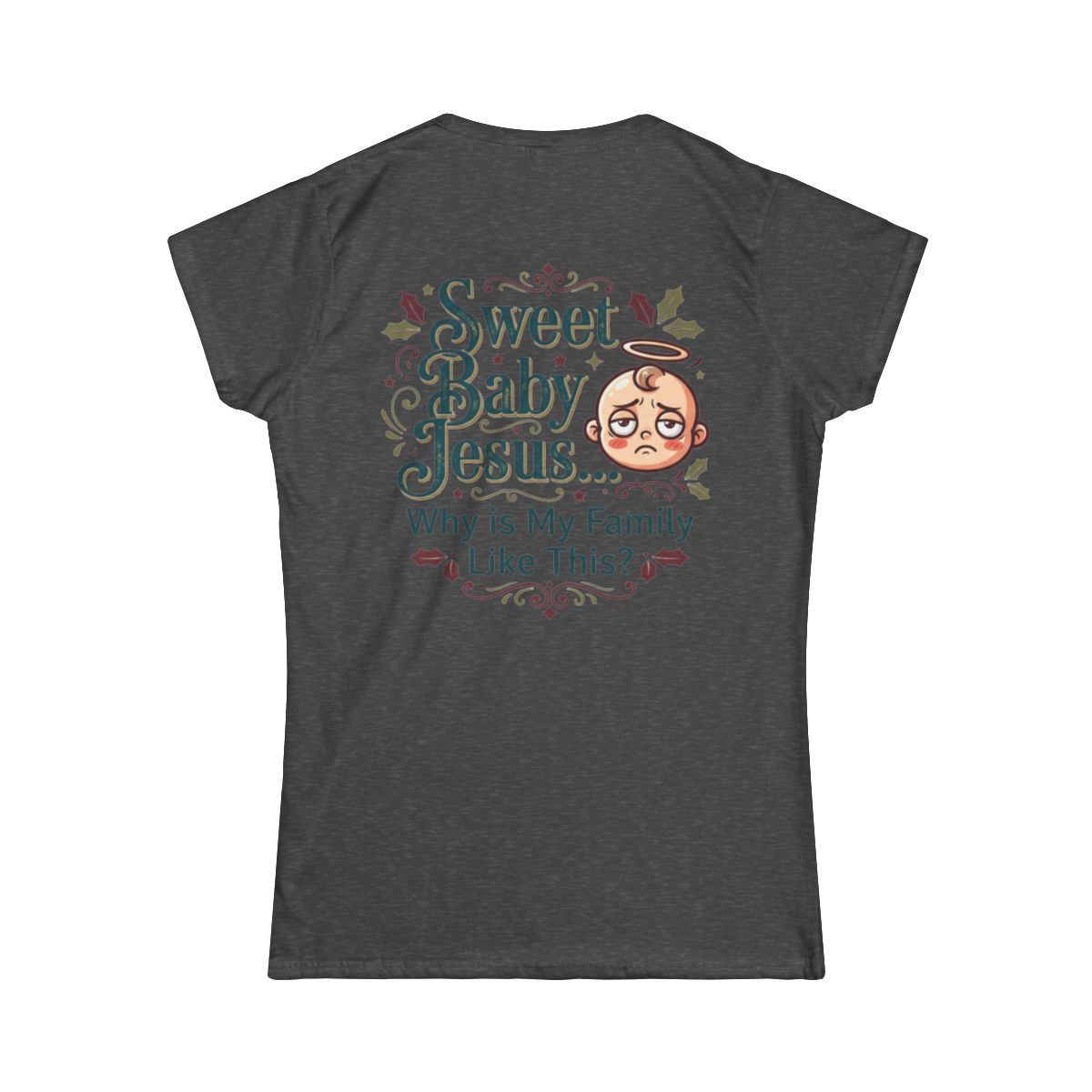 Color: Dark Heather | Sweet Baby Jesus Women's Tee