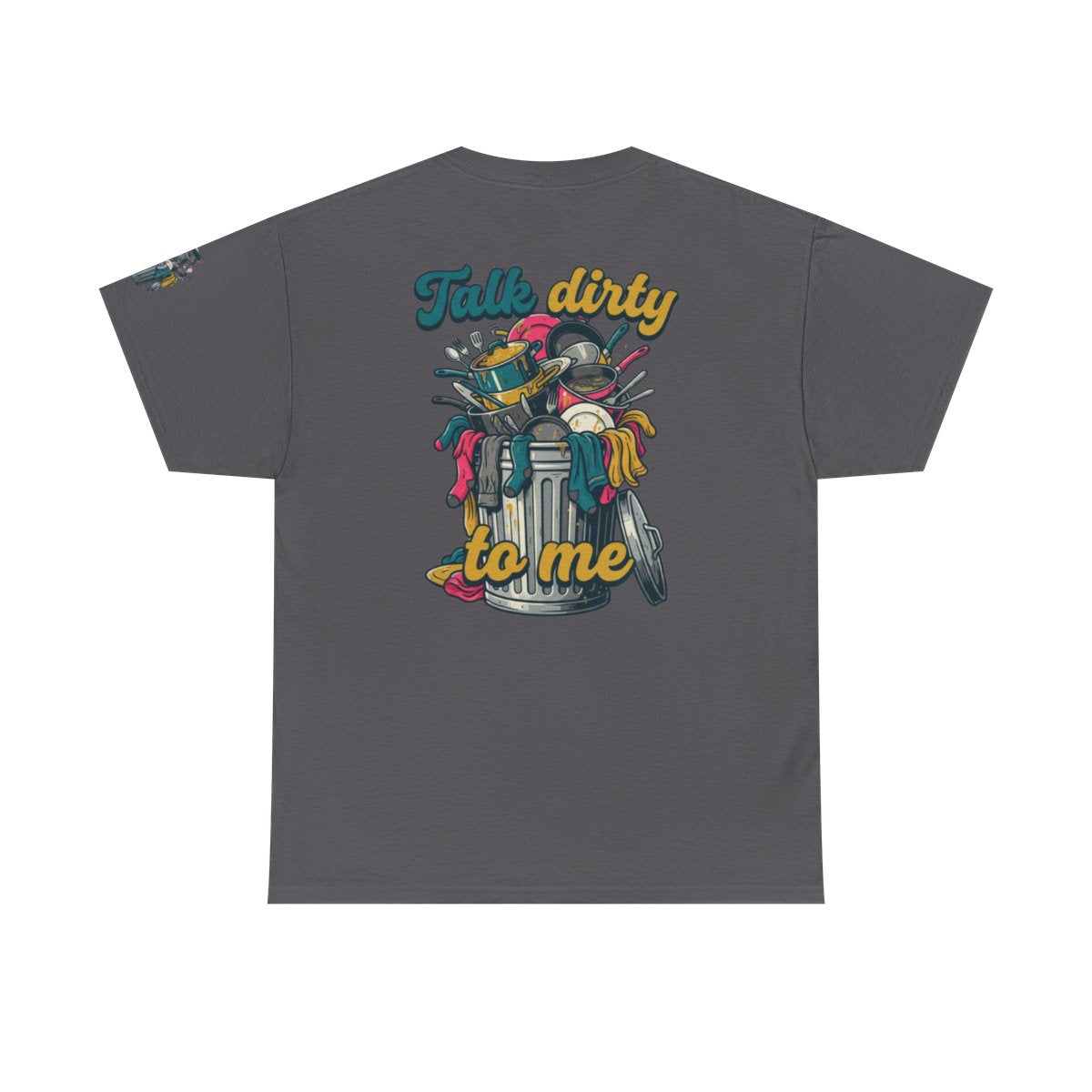 Color: Charcoal | Talk Dirty to Me Premium Graphic Tee