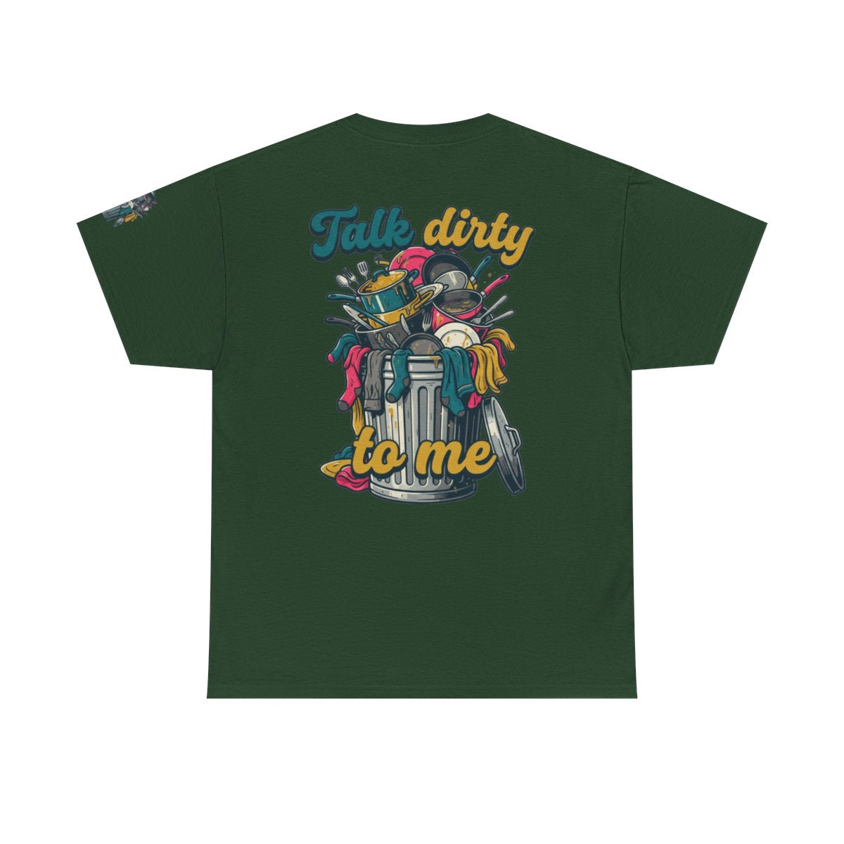 Color: Forest Green | Talk Dirty to Me Premium Graphic Tee