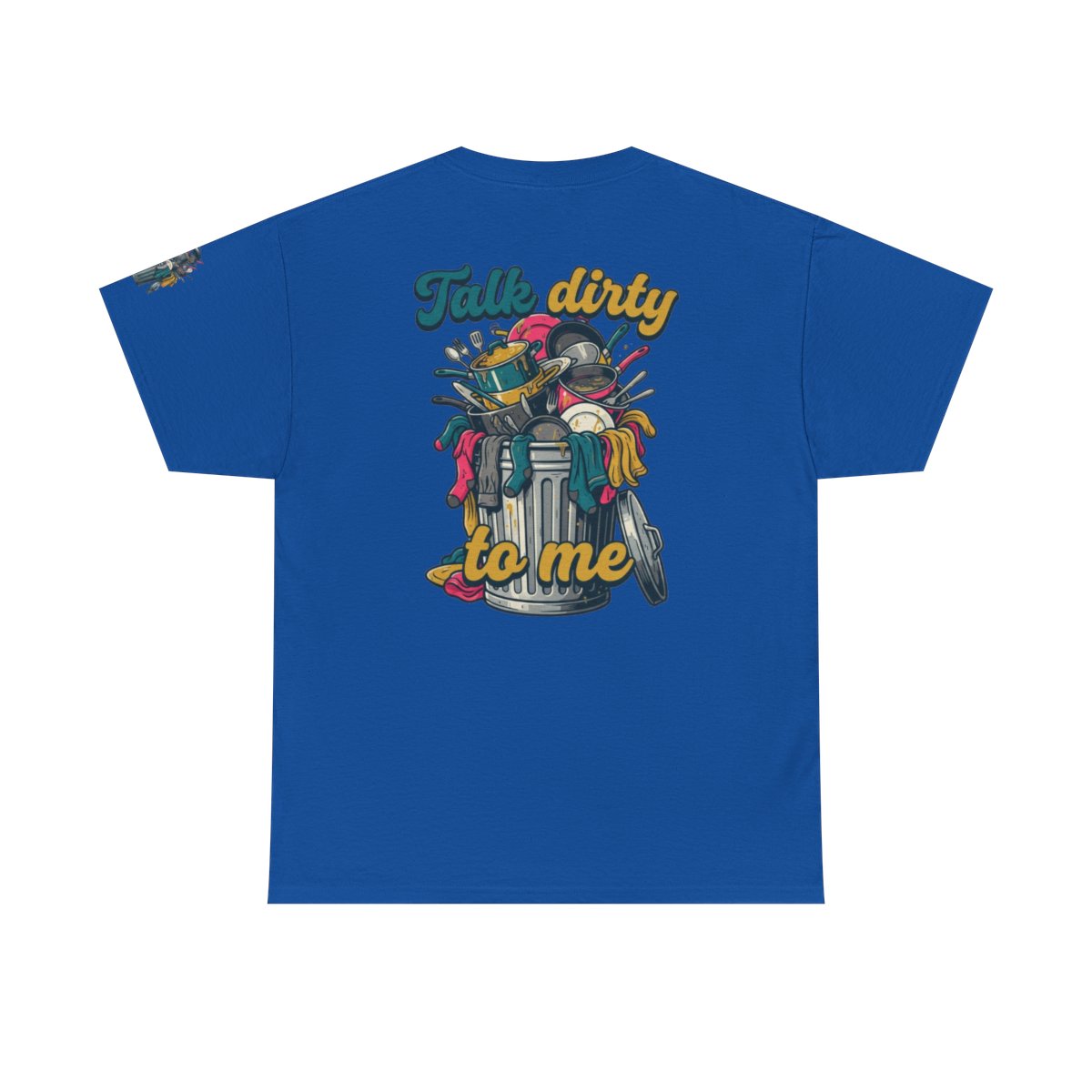 Color: Royal | Talk Dirty to Me Premium Graphic Tee