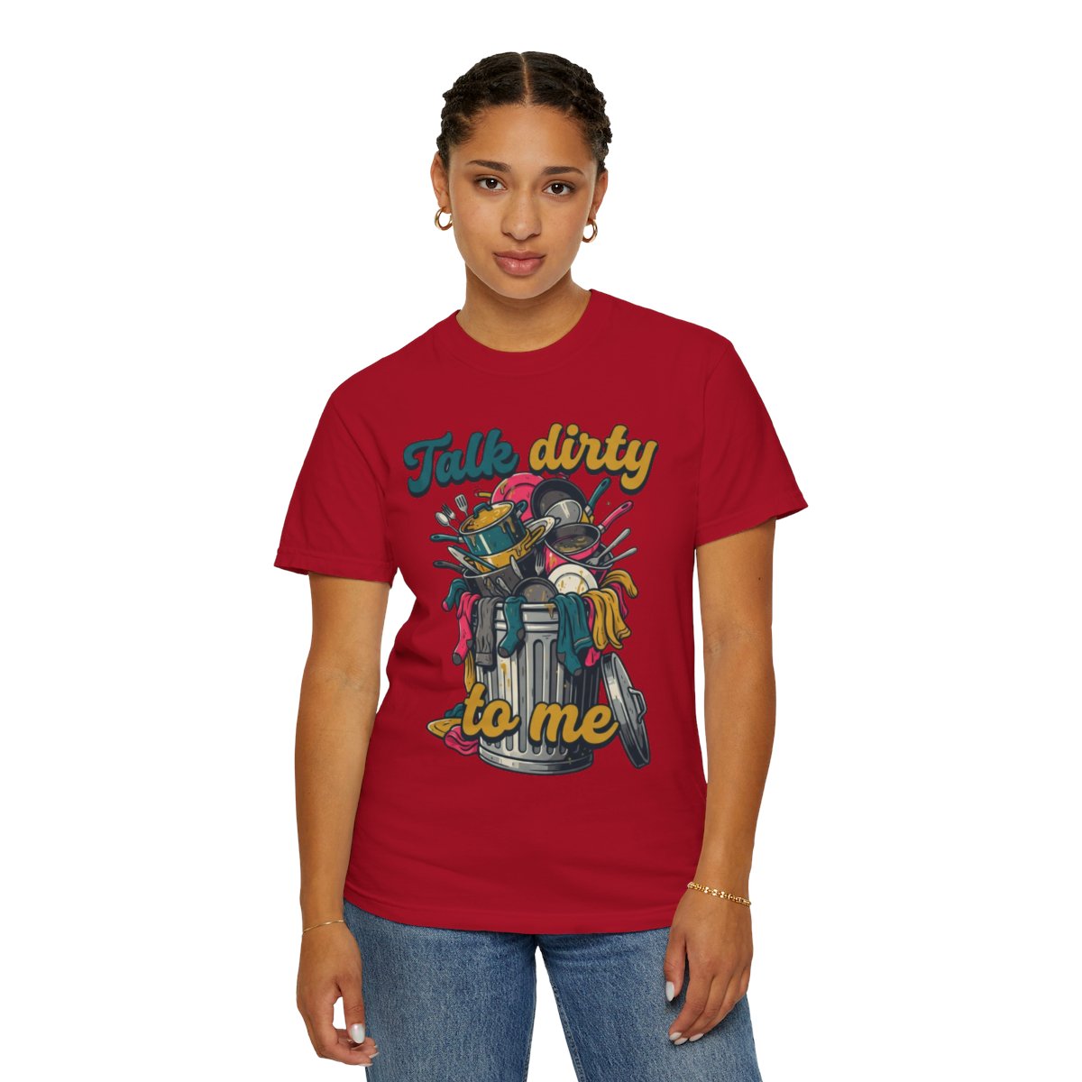 Color: Red | Talk Dirty to Me Unisex Garment-Dyed Tee