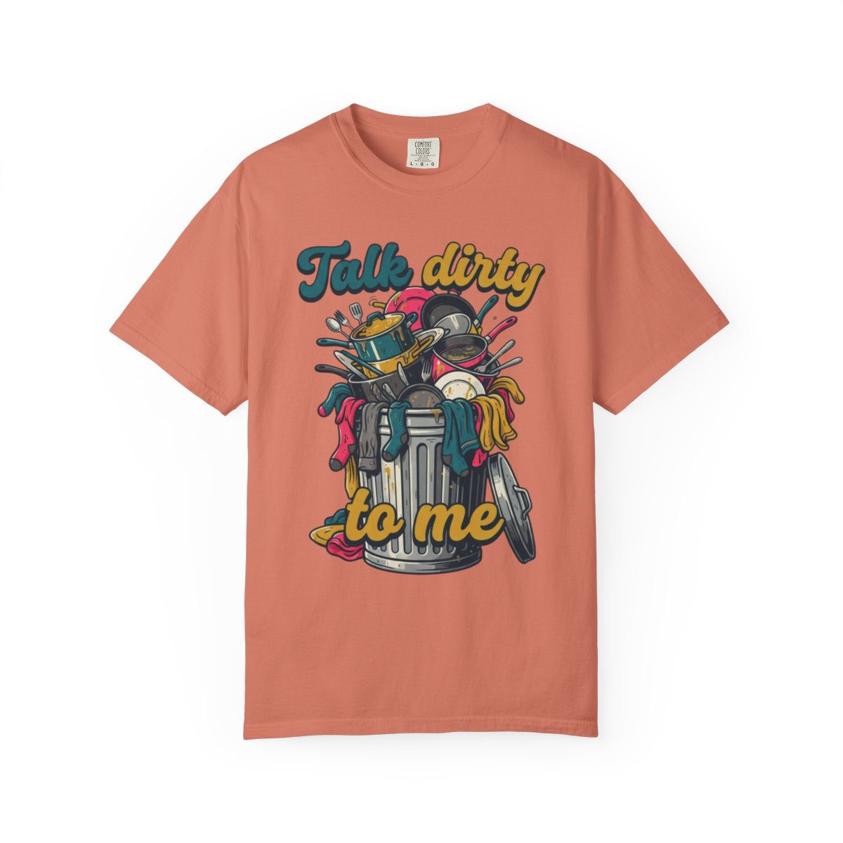 Color: Terracotta | Talk Dirty to Me Unisex Garment-Dyed Tee