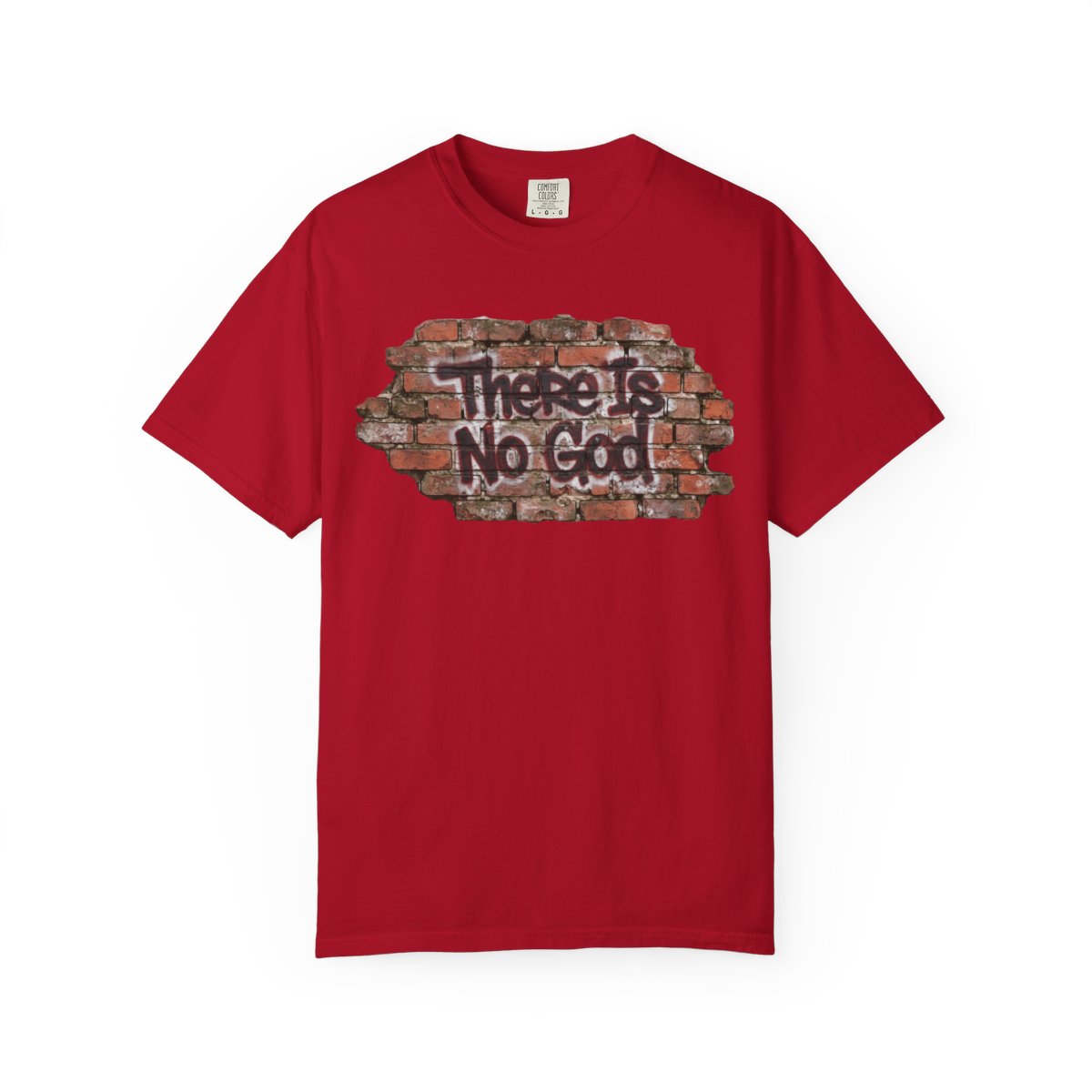 Color: Red | There is No God Unisex Garment-Dyed Tee